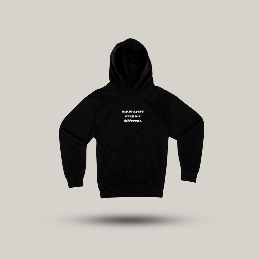 My Prayers Keep Me Different — Signature Hoodie